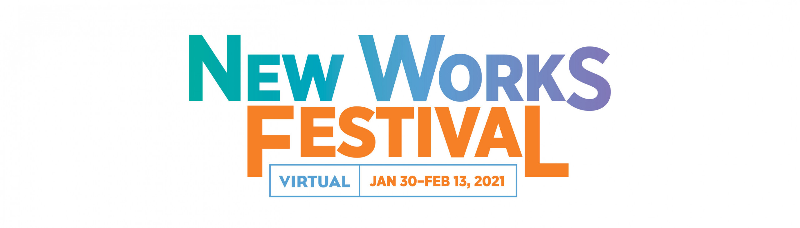 New Works Festival Logo and Dates (Jan 30-Feb 13, 2021)
